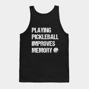 Playing Pickleball Improves Memory,Racquetbal Players Dink Tank Top